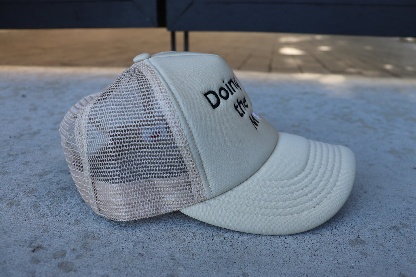Doing the Most...Trucker Hats